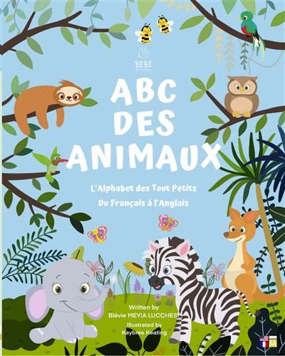 ABC of Animals - The Alphabet for Toddlers: Learning in French and English